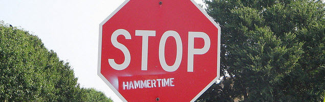 Stop Hammertime!