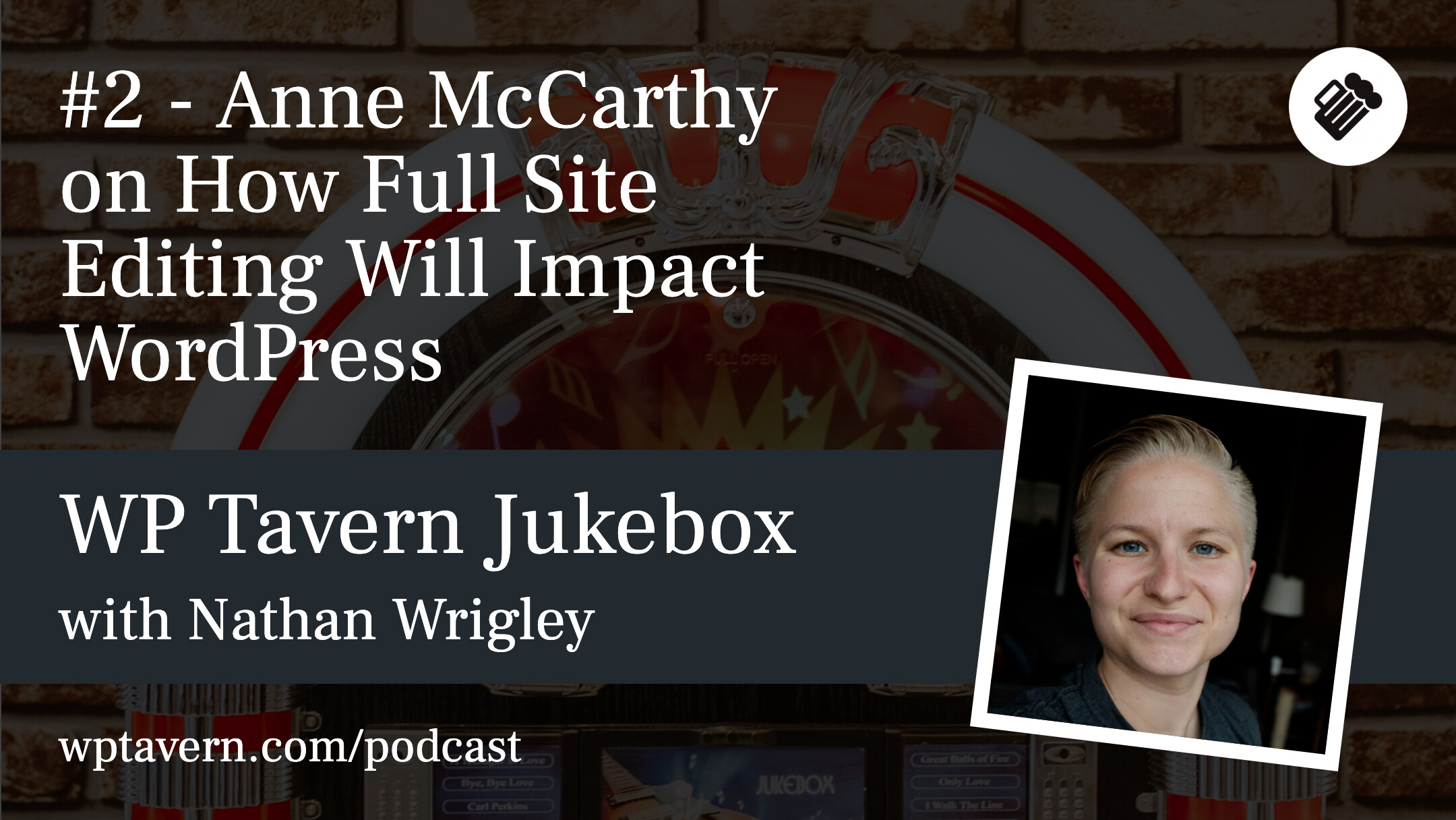 #2 - Anne McCarthy on how Full Site Editing will Impact WordPress