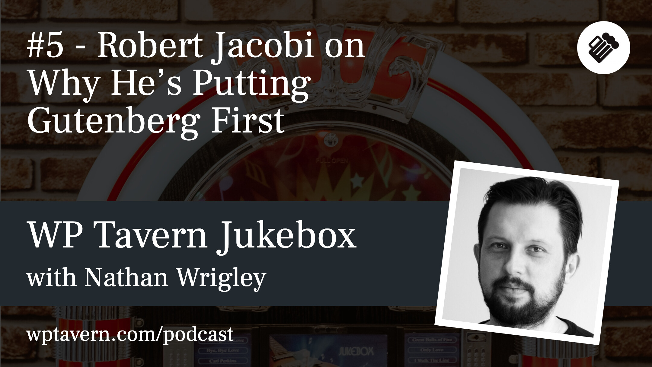#5 - Robert Jacobi on why he’s putting Gutenberg first