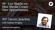 #8 - Lee Shadle on How Blocks Create New Opportunities