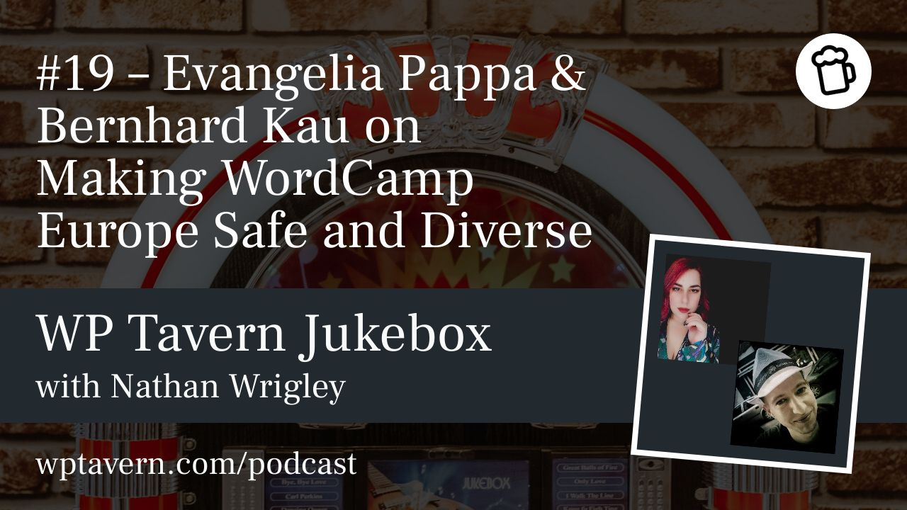 #19 – Evangelia Pappa & Bernhard Kau on Making WordCamp Europe Safe and Diverse