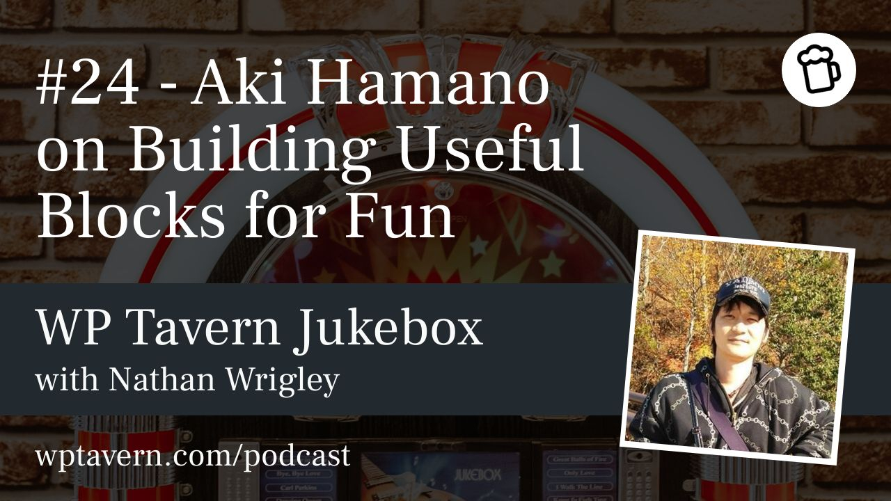 #24 - Aki Hamano on Building Useful Blocks for Fun