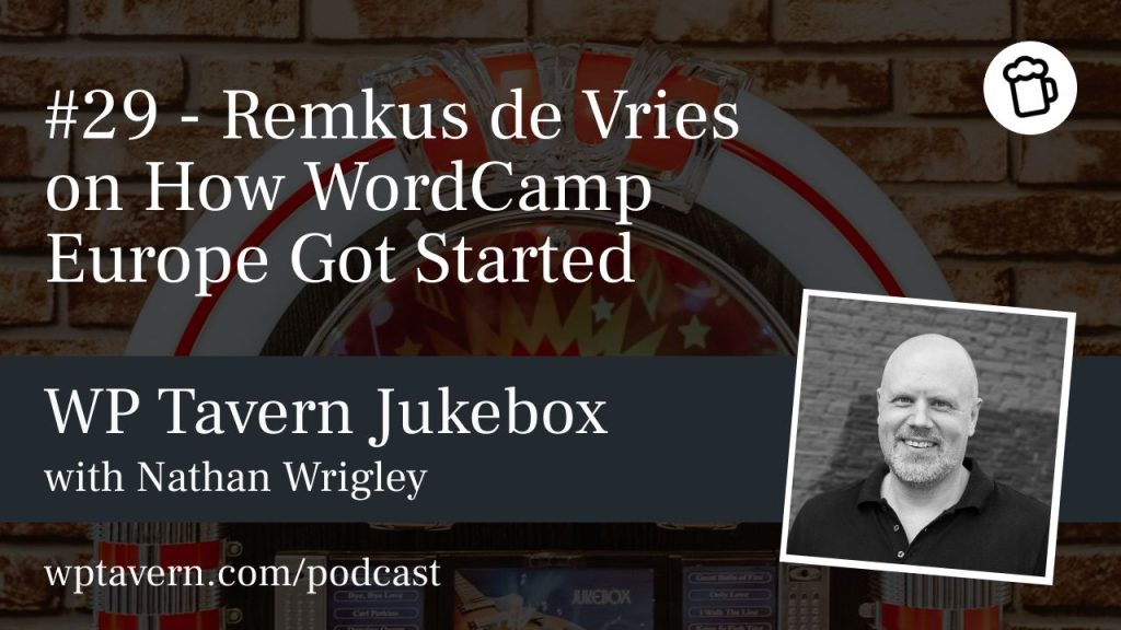 #29 – Remkus de Vries on How WordCamp Europe Got Started