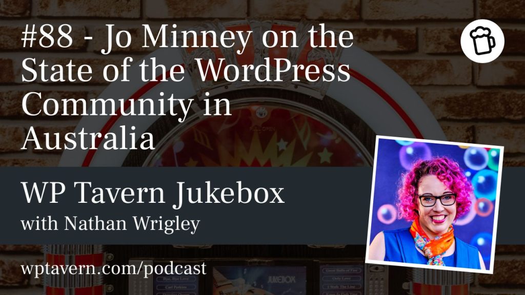 #88 – Jo Minney on the State of the WordPress Community in Australia